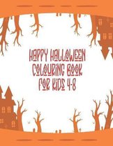 Happy Halloween coloring book for Kids 4-8