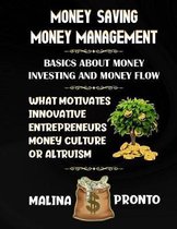 Money-Saving: Money Management: Basics About Money Investing And Money Flow: What Motivates Innovative Entrepreneurs