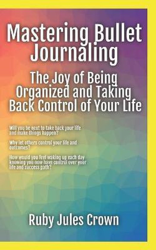 Accomplish More Faster- Mastering Bullet Journaling The Joy  ... - cover