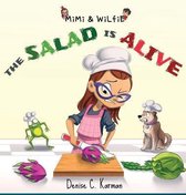 Mimi & Wilfie- Mimi & Wilfie - The Salad is Alive