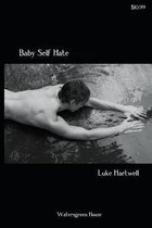 Baby Self Hate