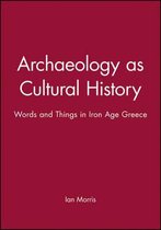 Archaeology As Cultural History