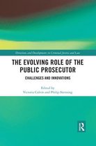 Directions and Developments in Criminal Justice and Law-The Evolving Role of the Public Prosecutor