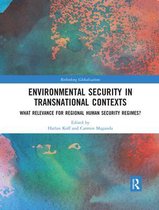 Rethinking Globalizations- Environmental Security in Transnational Contexts