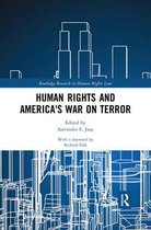 Routledge Research in Human Rights Law- Human Rights and America's War on Terror