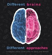 Different brains, different approach