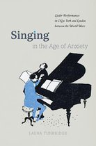 Singing in the Age of Anxiety – Lieder Performances in New York and London between the World Wars