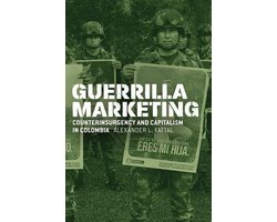 Guerrilla Marketing – Counterinsurgency and Capitalism in Colombia