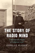The Story of Radio Mind – A Missionary`s Journey on Indigenous Land