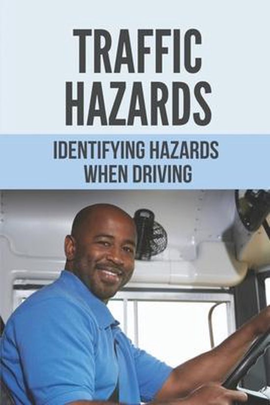 Traffic Hazards: Identifying Hazards When Driving, Oliver Liwanag ...