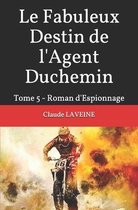 Agent Secret Duchemin-Le Fabuleux Destin de l'Agent Duchemin