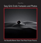 Sexy Girls Erotic Fantasies and Photos