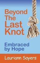 Beyond The Last Knot
