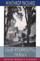 Old Plymouth Trails (Esprios Classics)