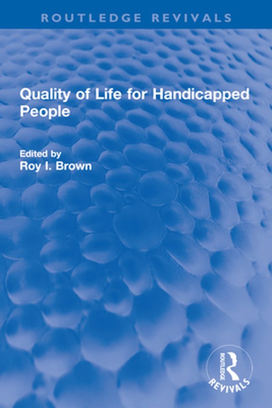 Routledge Revivals - Quality of Life for Handicapped People - cover