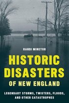 Historic Disasters of New England