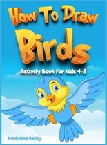 How to draw Birds activity book for kids 4-8