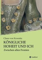 Königliche Hoheit und Ich: Zwischen allen Fronten