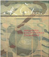 Mikalojus Konstantinas Ciurlionis: Paintings, Sketches, Thoughts