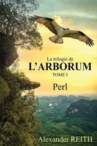 L'Arborum 1 - L'Arborum, Tome I de la trilogie