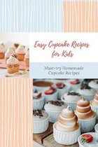 Easy Cupcake Recipes for Kids: Must-try Homemade Cupcake Recipes