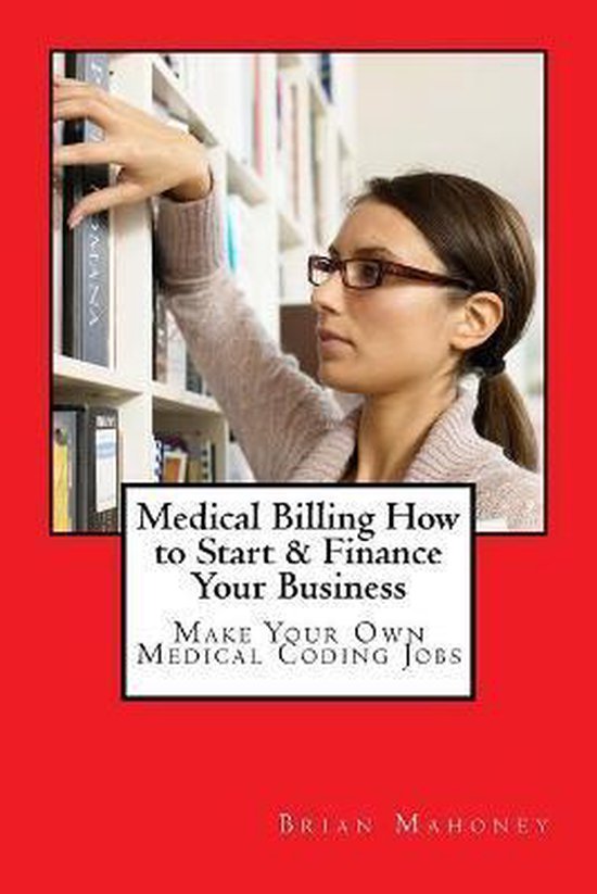 Medical Billing How to Start & Finance Your Business - cover