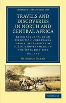 Travels And Discoveries In North And Central Africa