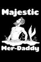 Majestic Mer Daddy