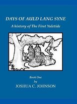 Days of Auld Lang Syne - Book One
