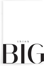 Walljar - Think Big - Muurdecoratie - Poster