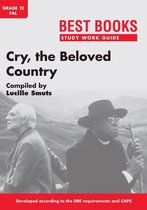 Best Books Study Work Guides 1 - Study Work Guide: Cry, the Beloved Country Grade 12 First Additional Language
