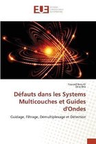 Defauts dans les Systems Multicouches et Guides d'Ondes