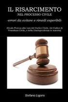 IL RISARCIMENTO NEL PROCESSO CIVILE -errori da evitare, e rimedi esperibili-