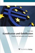 Euroillusion und Geldillusion