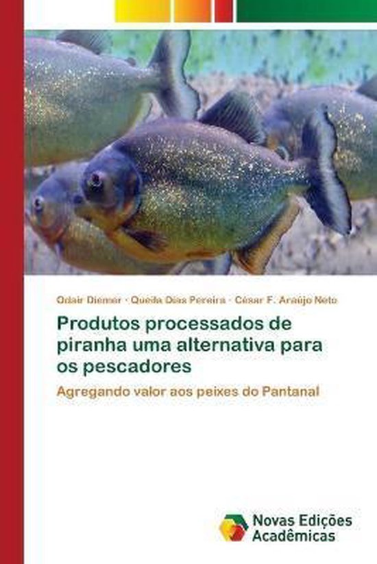 PRODUTOS PROCESSADOS DE PIRANHA UMA ALTE