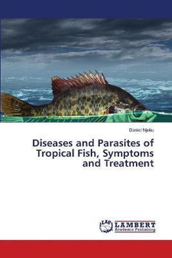 Diseases and Parasites of Tropical Fish, Symptoms and Treatment ...