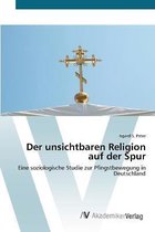 Der unsichtbaren Religion auf der Spur