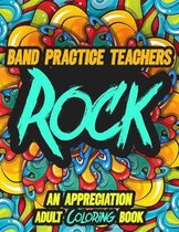 Band Practice Teachers Rock