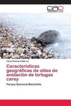 Caracteristicas geograficas de sitios de anidacion de tortugas carey