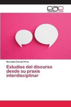 Estudios del discurso desde su praxis interdisciplinar