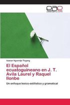 El EspaÃ±ol ecuatoguineano en J. T. Avila Laurel y Raquel Ilonbe