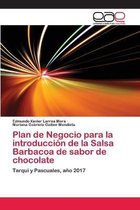 Plan de Negocio para la introduccion de la Salsa Barbacoa de sabor de chocolate