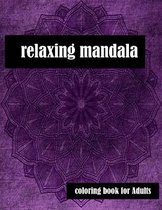 relaxing mandala coloring book for Adults: Stress Relieving Mandala Designs for Adults Relaxation 2020: Gifts for family and friends 100 Mandalas