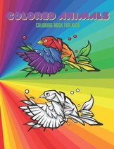 COLORED ANIMALS - Coloring Book For Kids