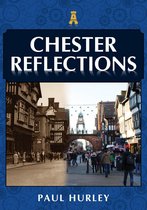 Reflections - Chester Reflections