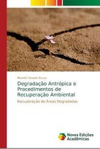 Degradação Antrópica e Procedimentos de Recuperação Ambiental