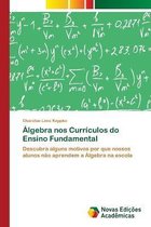 Algebra nos Curriculos do Ensino Fundamental