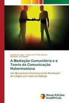 A Mediação Comunitária e a Teoria da Comunicação Habermasiana