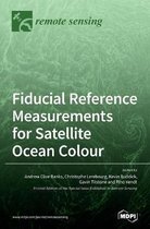 Fiducial Reference Measurements for Satellite Ocean Colour