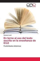 En torno al uso del texto escrito en la ensenanza de E/LE